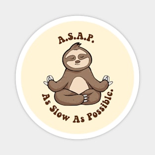 as slow as possible - sloth Magnet